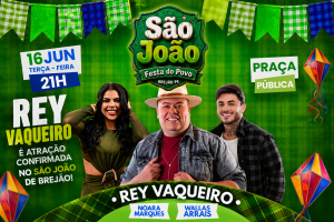 Rey Vaqueiro e Wallas Arrais se apresentam nesta terça dia 16/06 em Brejão!